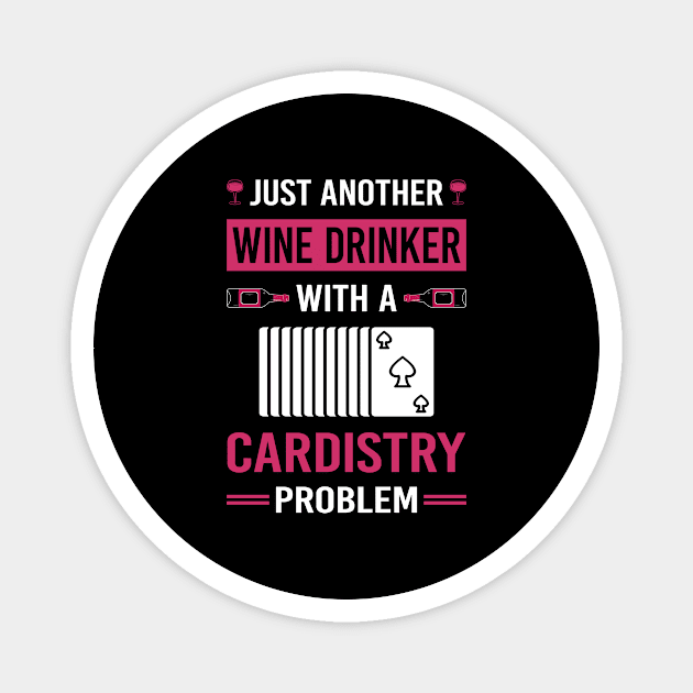 Wine Drinker Cardistry Cardist Magnet by Good Day